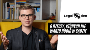 Czego nie robić w sądzie – czyli jak zachować się na rozprawie sądowej